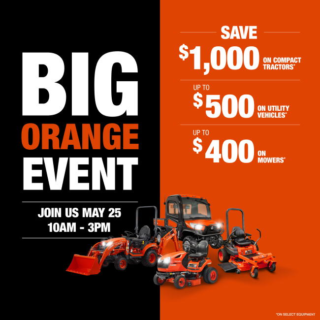 Kubota Big Orange Event Sale - Join Us May 25th